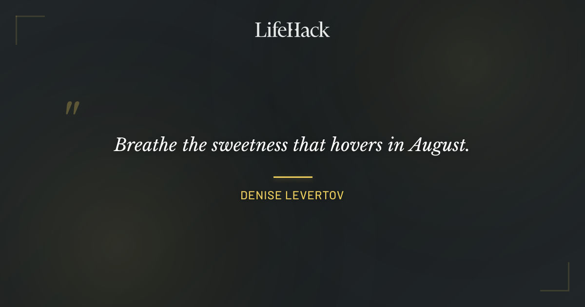 Quote by Denise Levertov