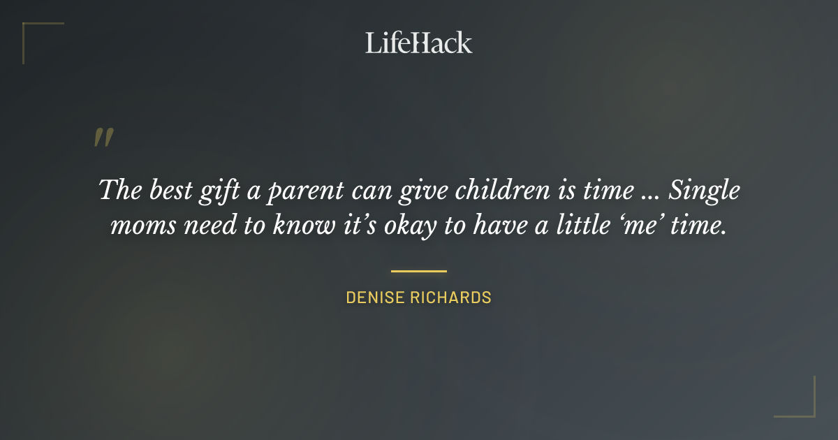 Quote by Denise Richards