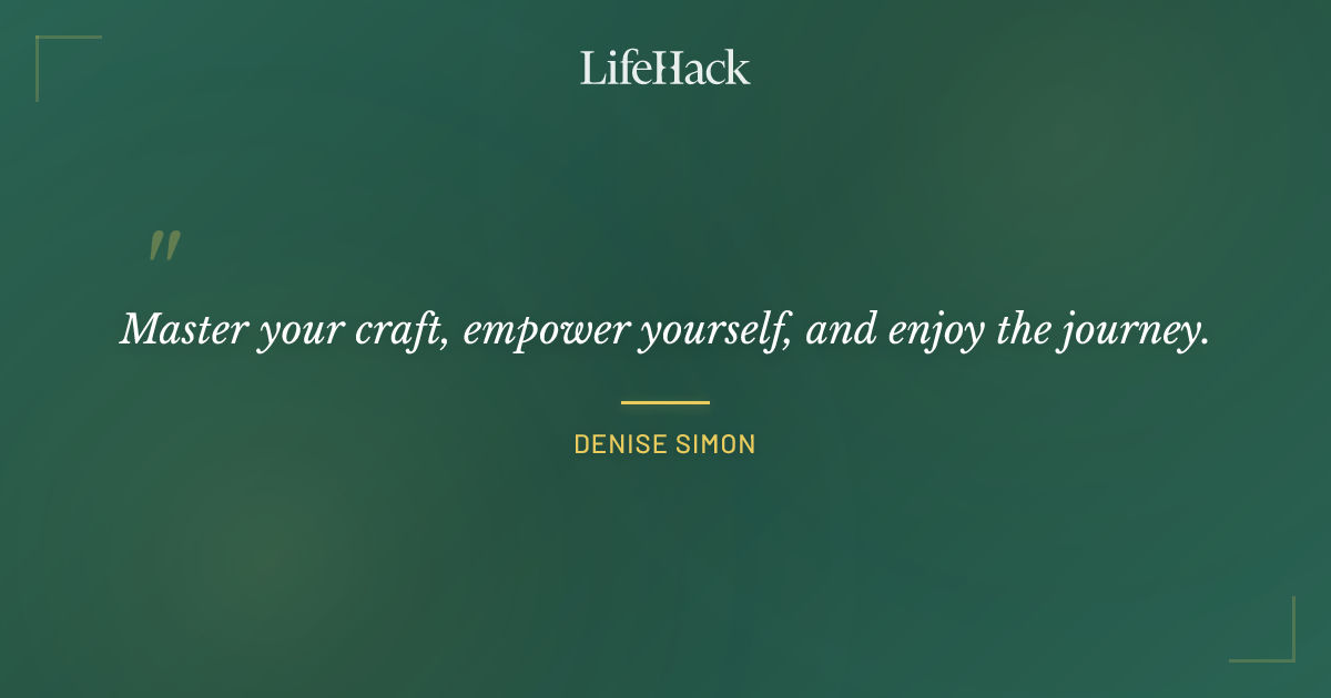 Quote by Denise Simon