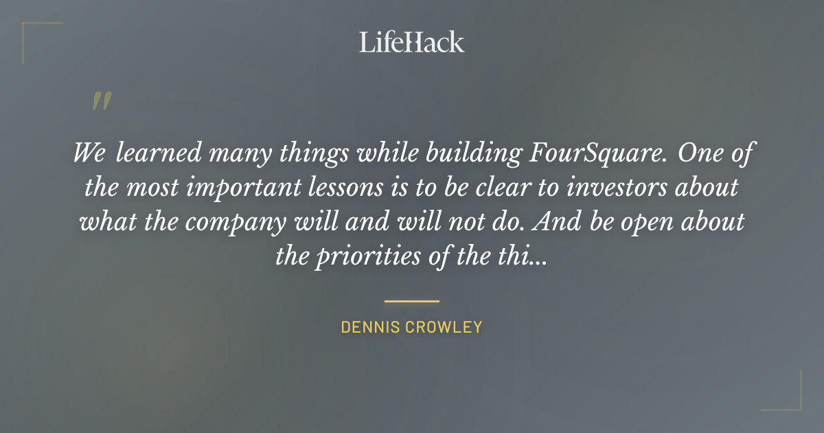 Quote by Dennis Crowley