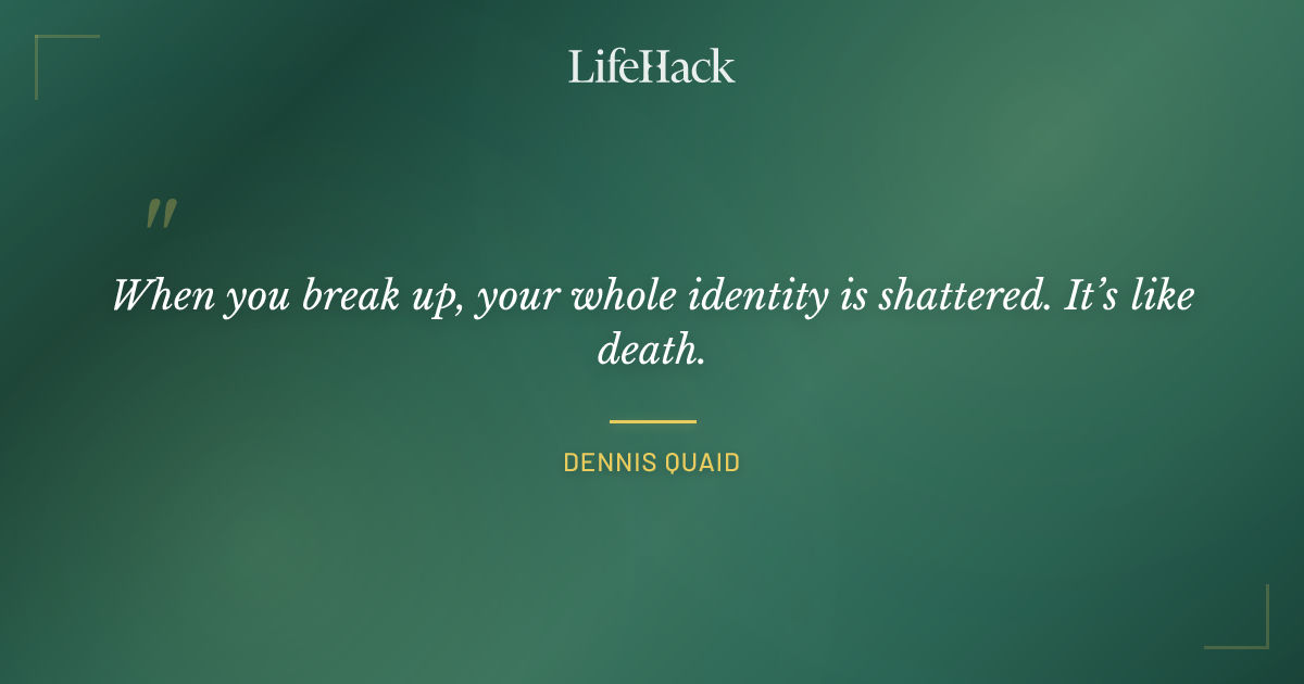 Quote by Dennis Quaid