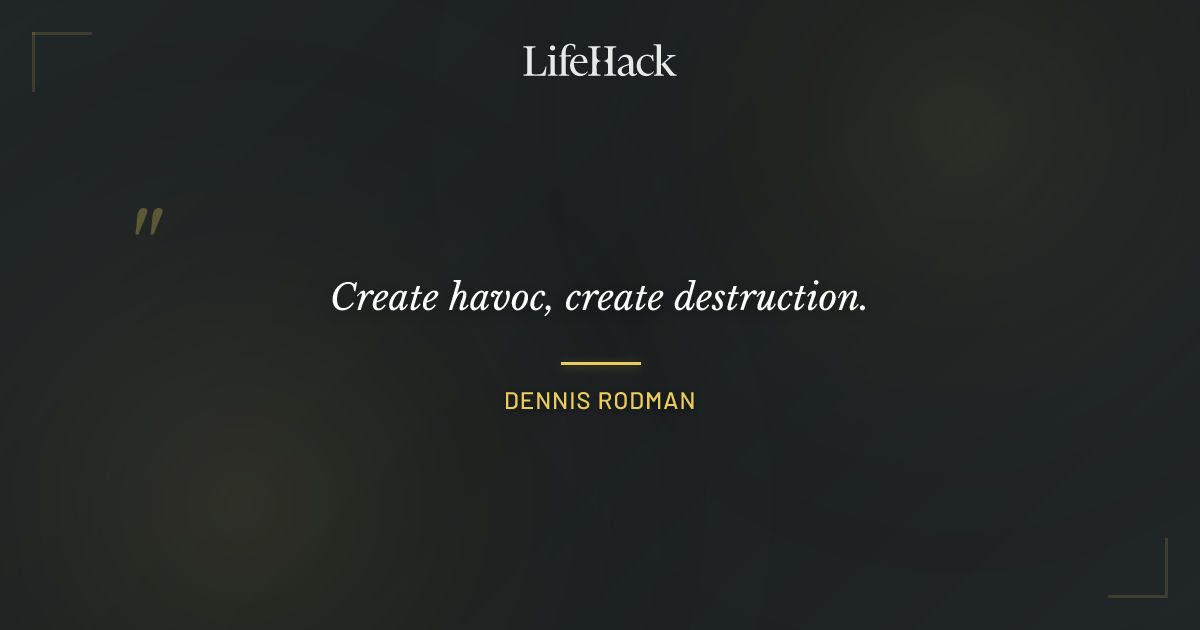 Quote by Dennis Rodman