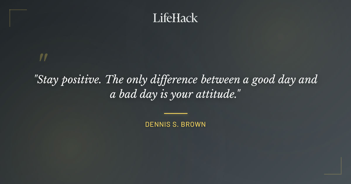 Quote by Dennis S. Brown