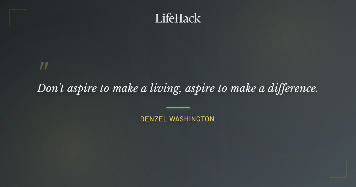 Quote by Denzel Washington
