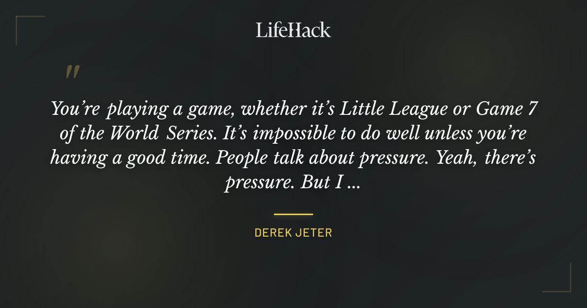 Quote by Derek Jeter