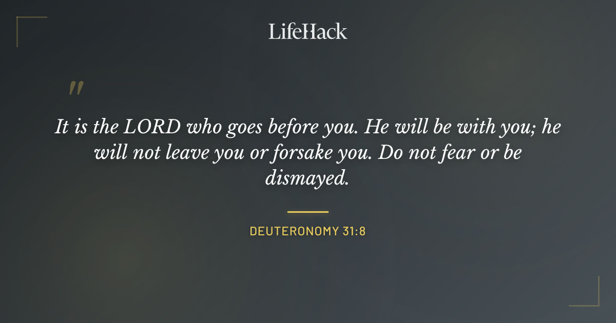 Quote by Deuteronomy 31:8