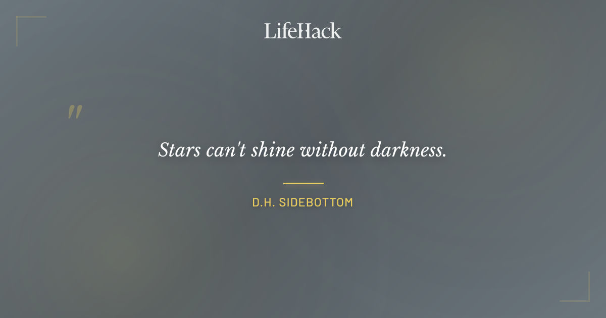 Quote by D.H. Sidebottom
