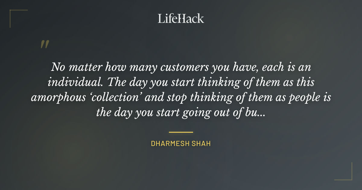 Quote by Dharmesh Shah