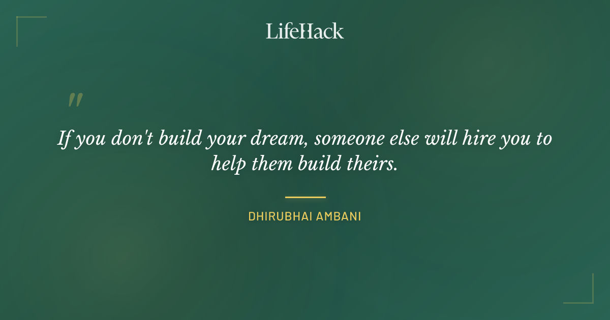 Quote by Dhirubhai Ambani