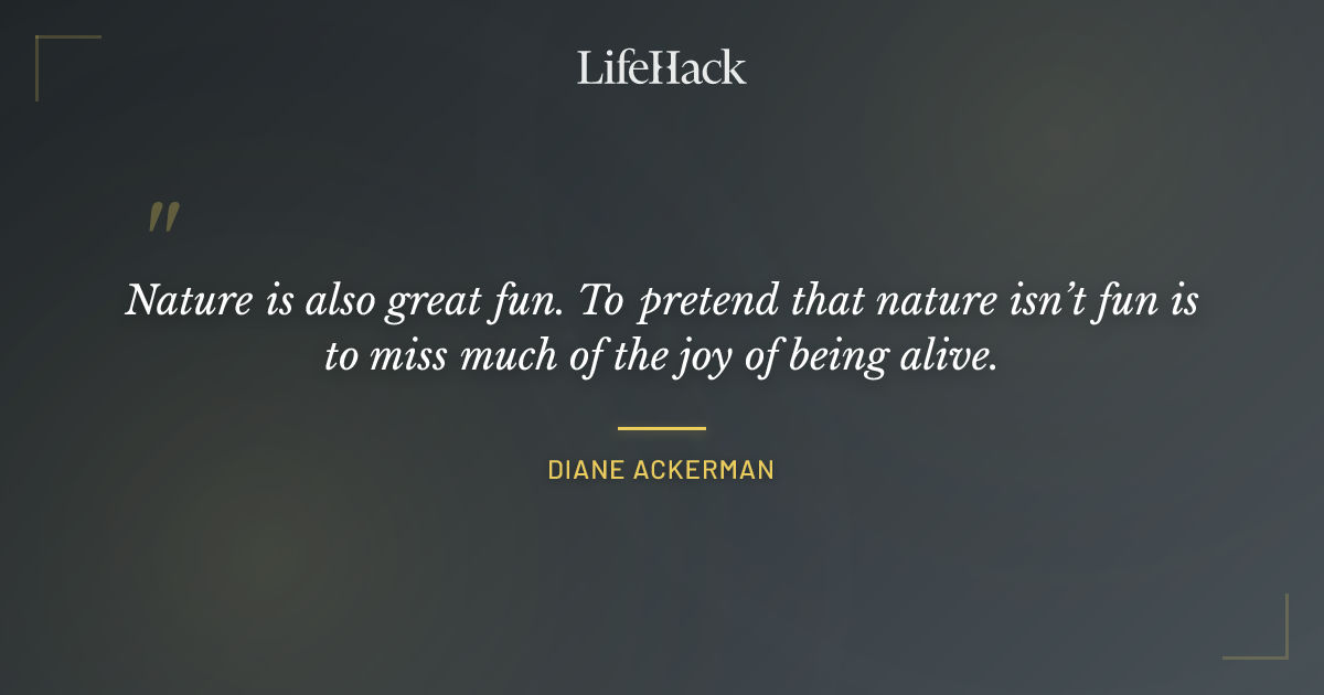 Quote by Diane Ackerman