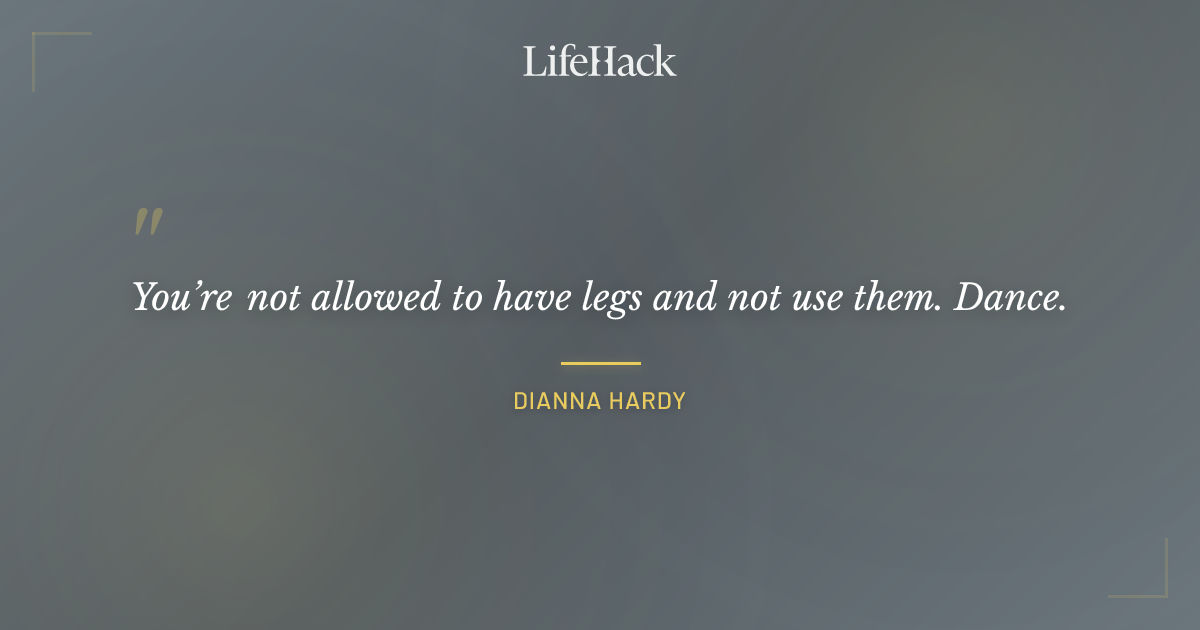 Quote by Dianna Hardy