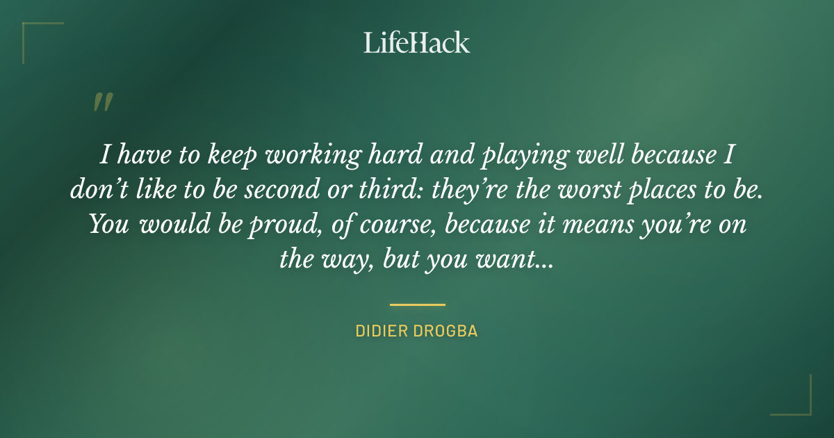 Quote by Didier Drogba