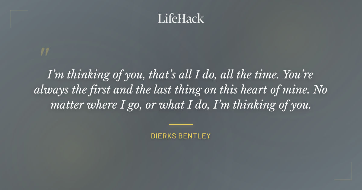 Quote by Dierks Bentley