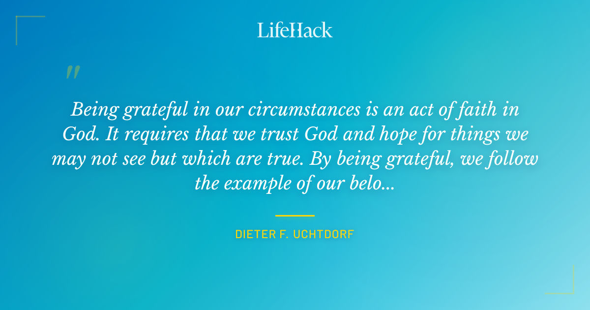 Quote by Dieter F. Uchtdorf