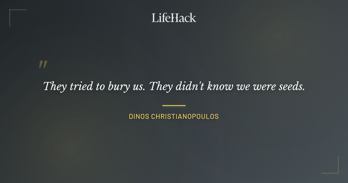 Quote by Dinos Christianopoulos