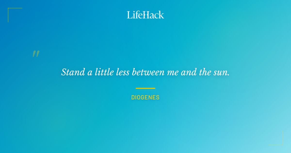 Quote by Diogenes