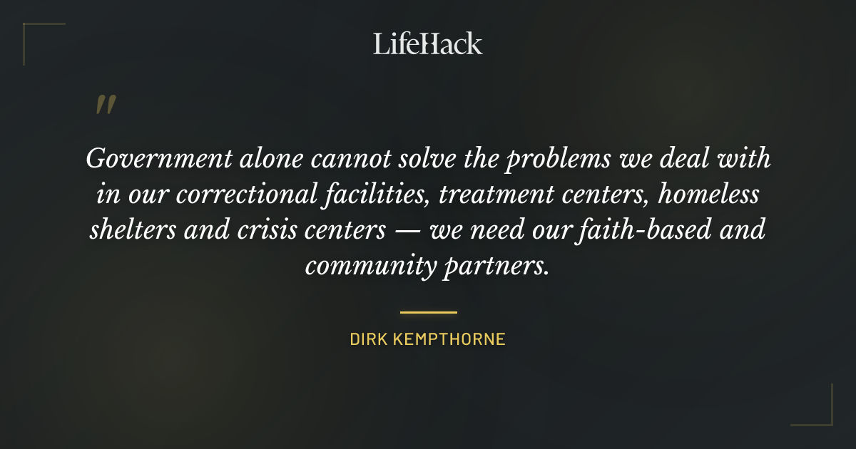 Quote by Dirk Kempthorne