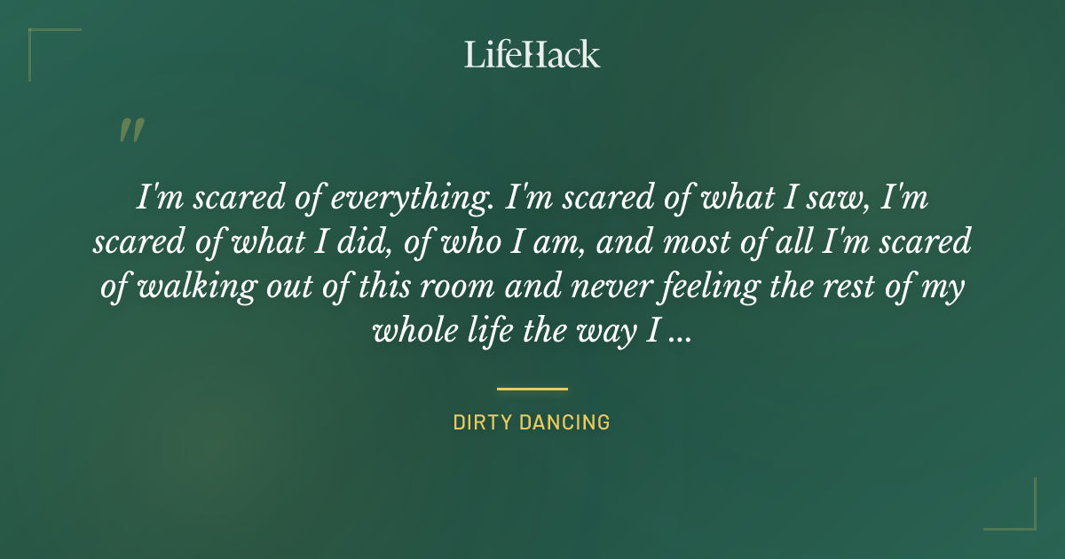 Quote by Dirty Dancing