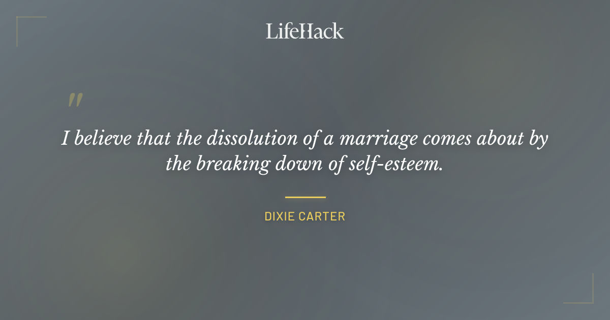 Quote by Dixie Carter