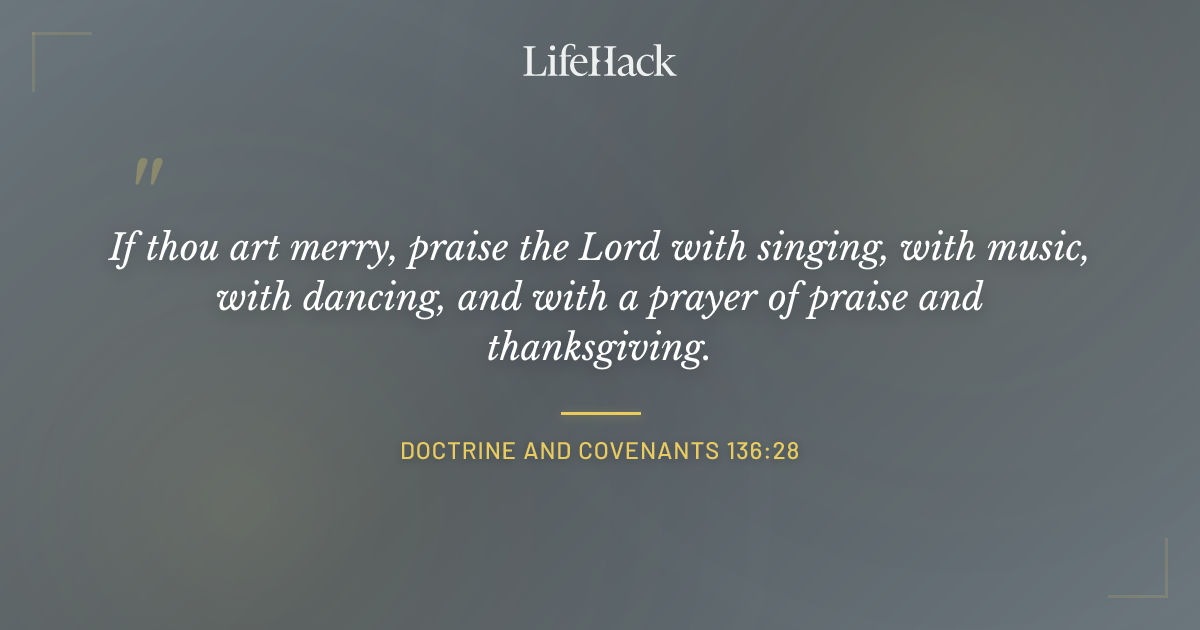 Quote by Doctrine and Covenants 136:28