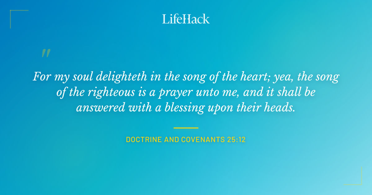 Quote by Doctrine and Covenants 25:12