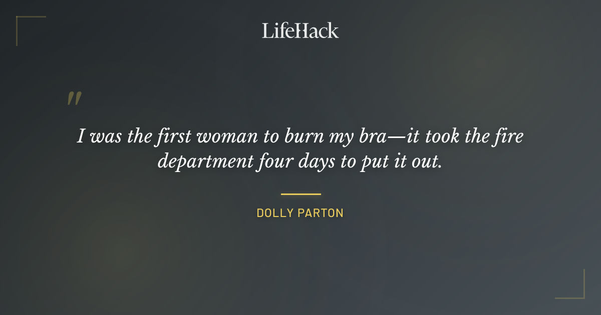 Quote by Dolly Parton