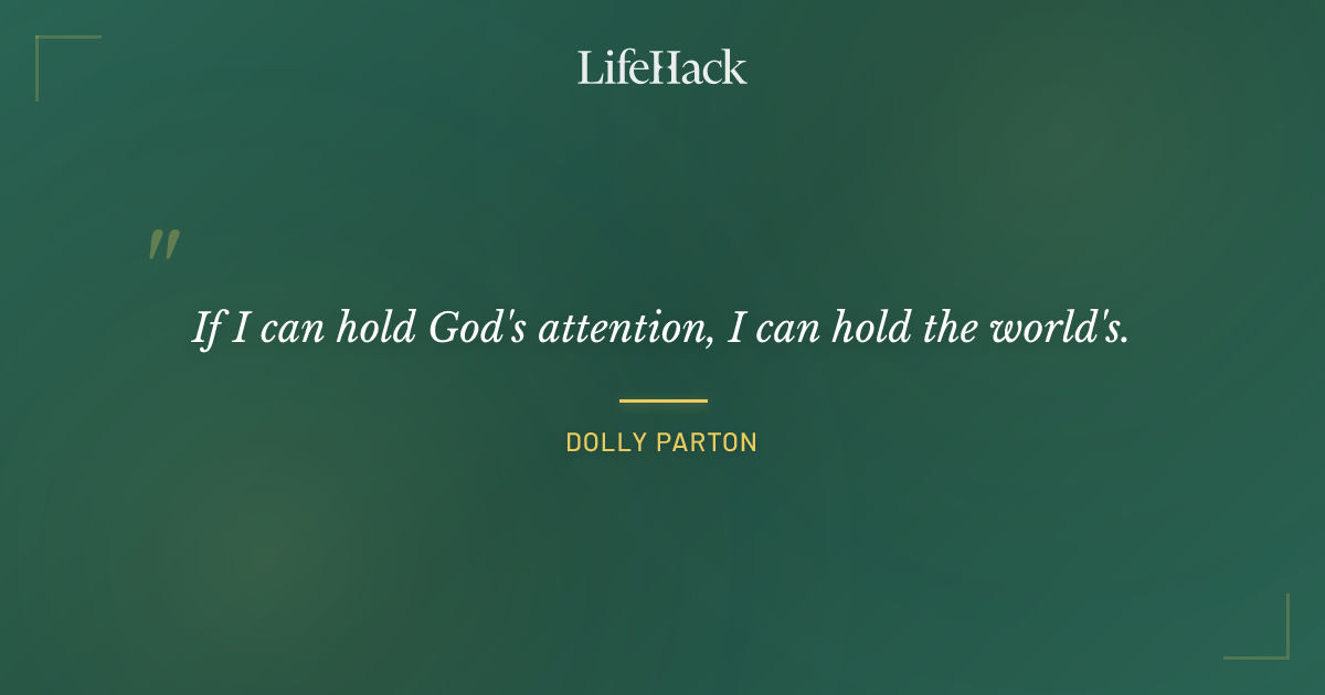Quote by Dolly Parton