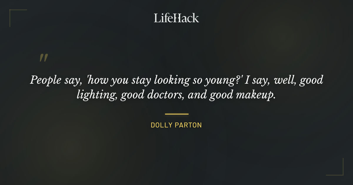 Quote by Dolly Parton