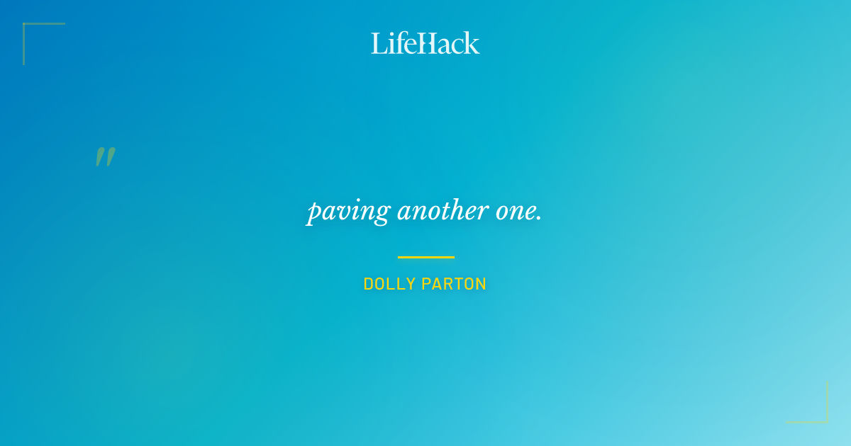 Quote by Dolly Parton