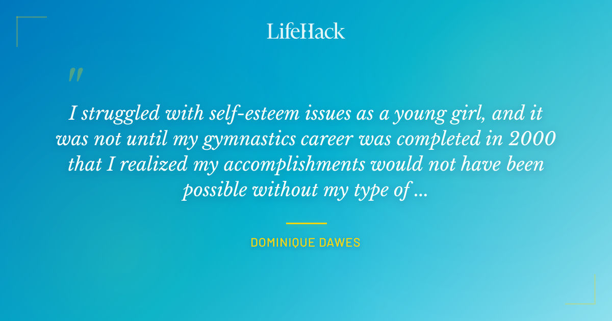 Quote by Dominique Dawes