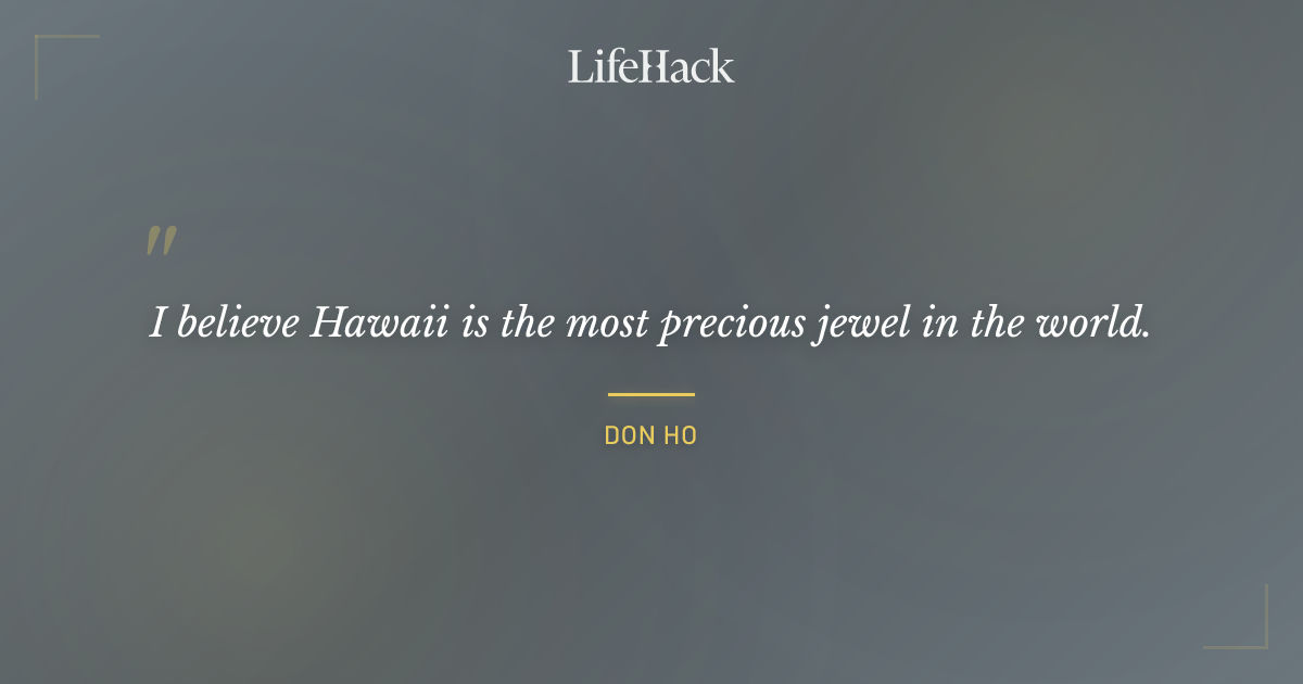Quote by Don Ho