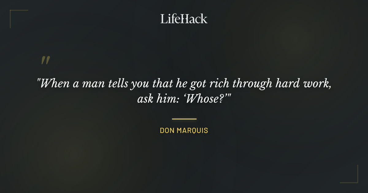 Quote by Don Marquis