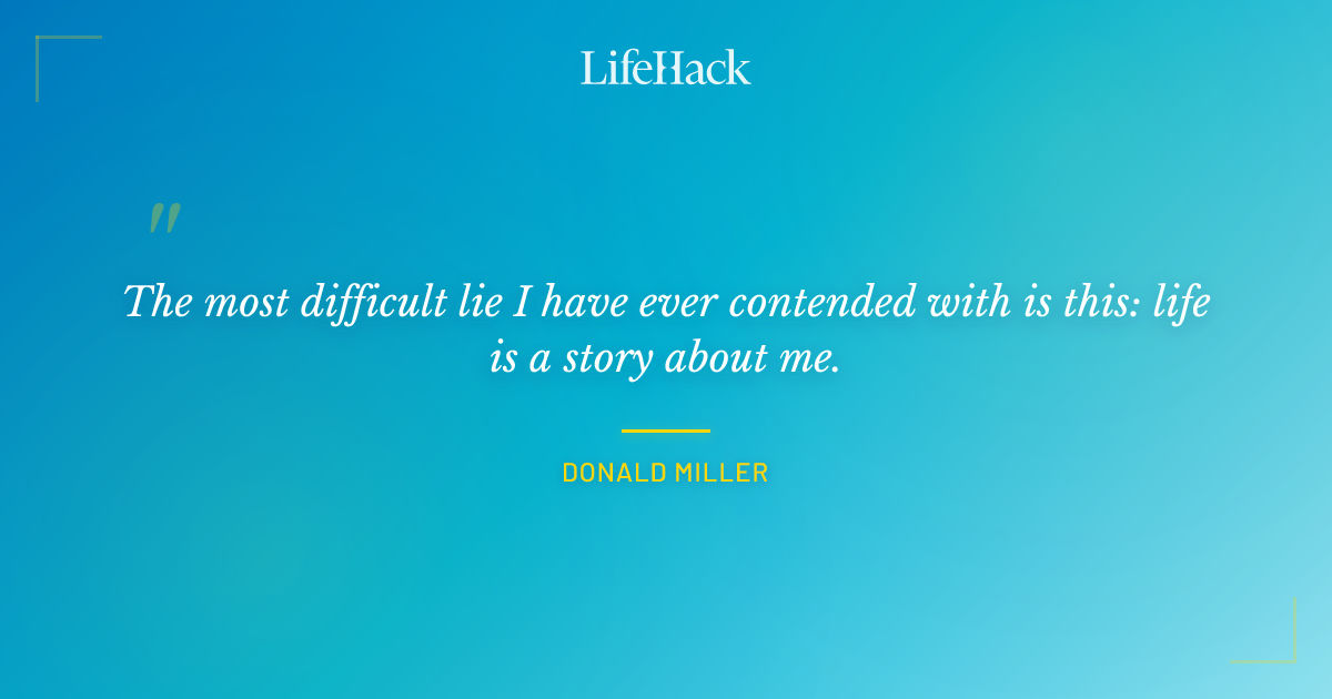 Quote by Donald Miller
