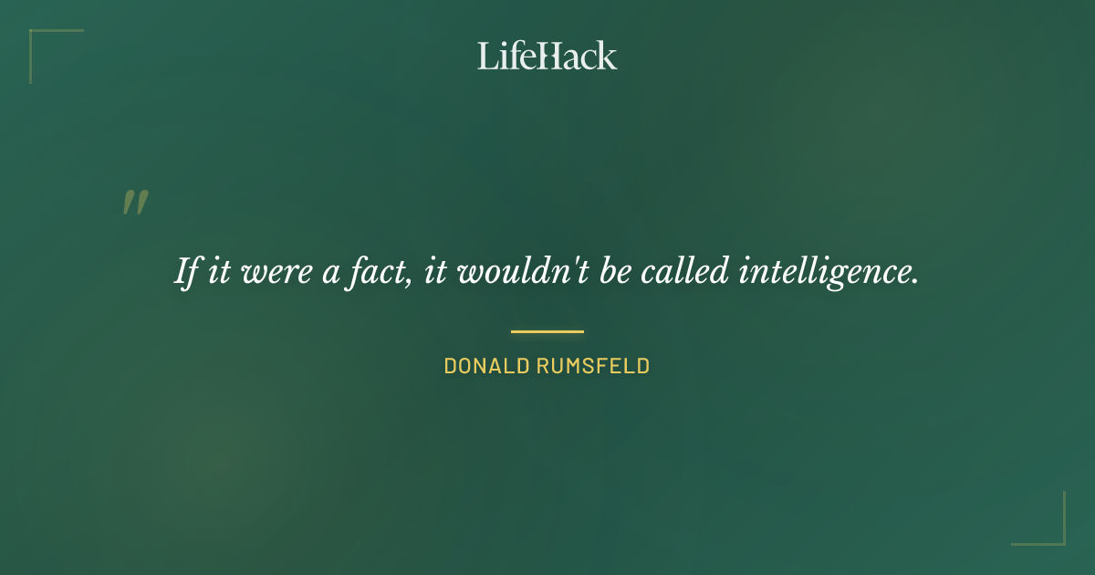 Quote by Donald Rumsfeld