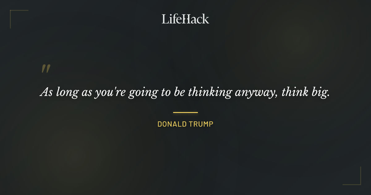 Quote by Donald Trump