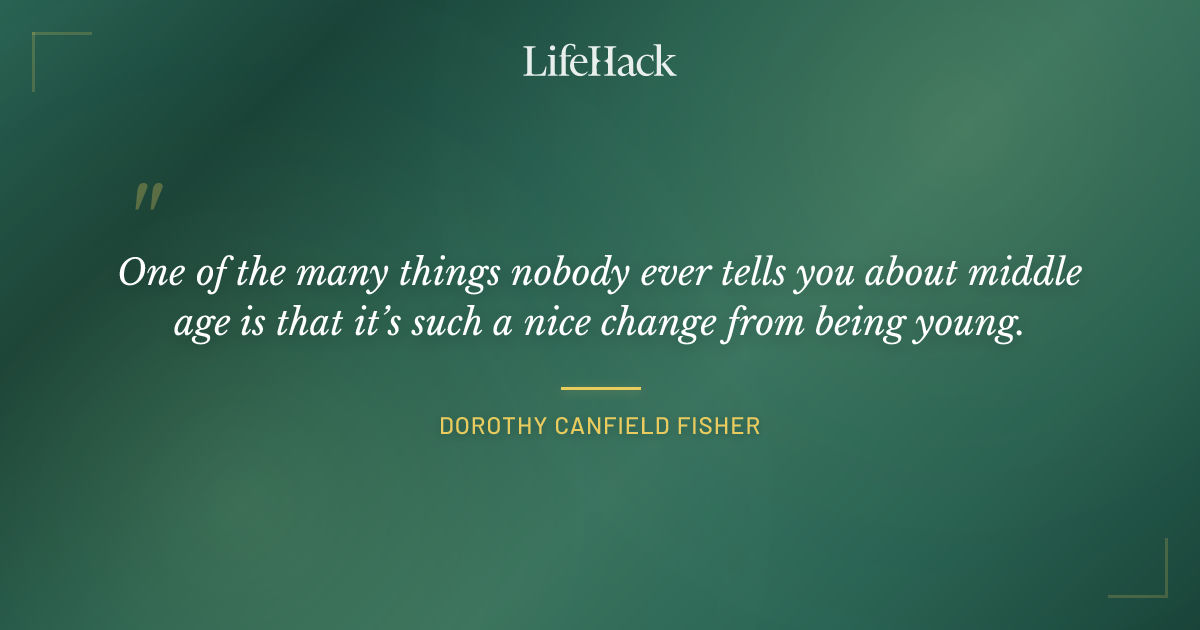Quote by Dorothy Canfield Fisher