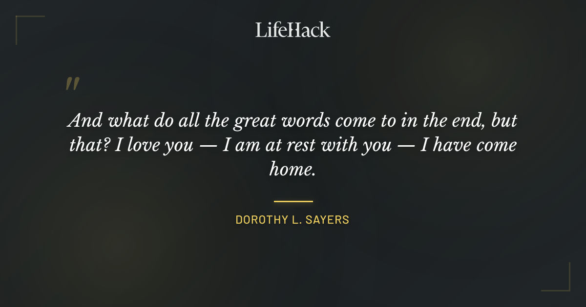 Quote by Dorothy L. Sayers