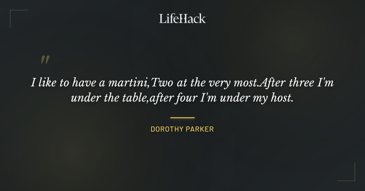 Quote by Dorothy Parker