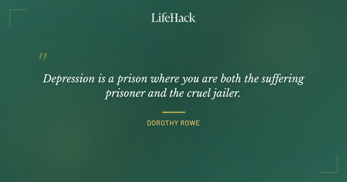 Quote by Dorothy Rowe