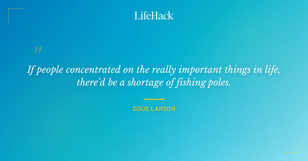 Quote by Doug Larson