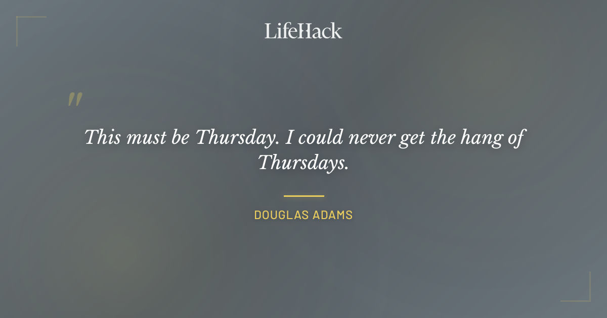 Quote by Douglas Adams
