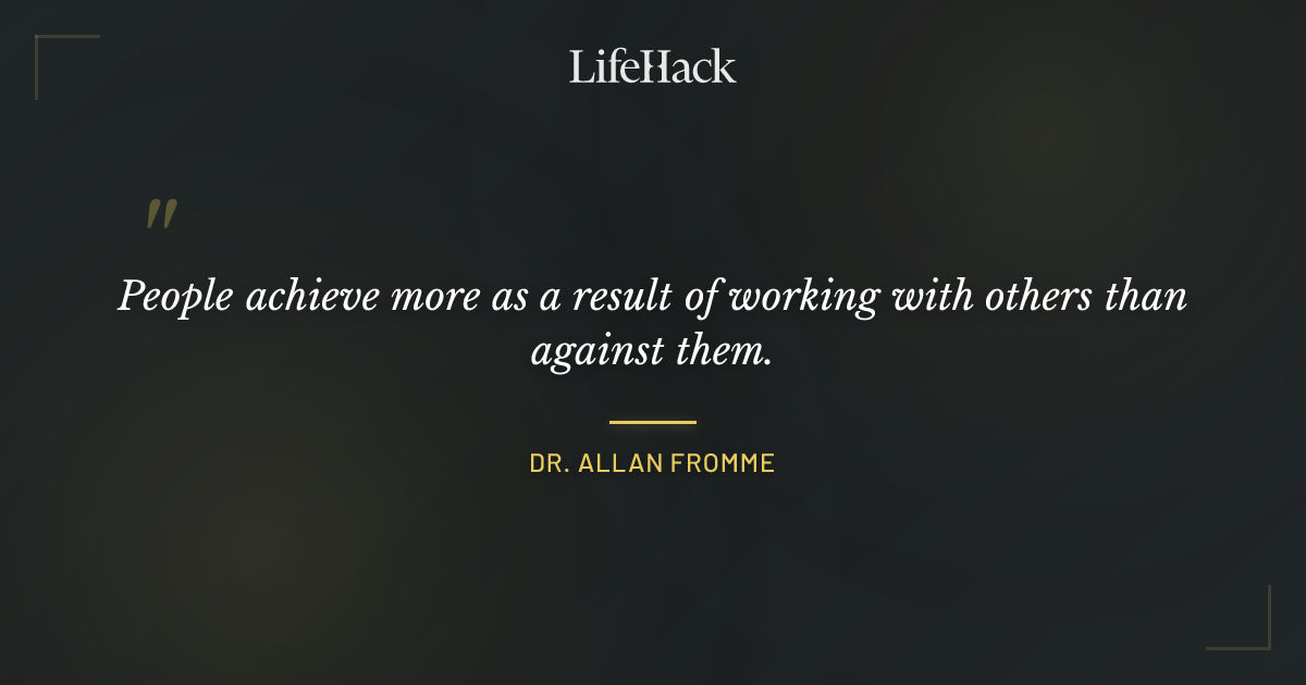 Quote by Dr. Allan Fromme