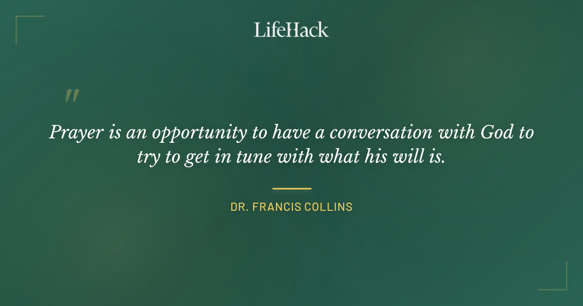 Quote by Dr. Francis Collins