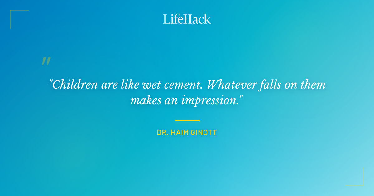 Quote by Dr. Haim Ginott
