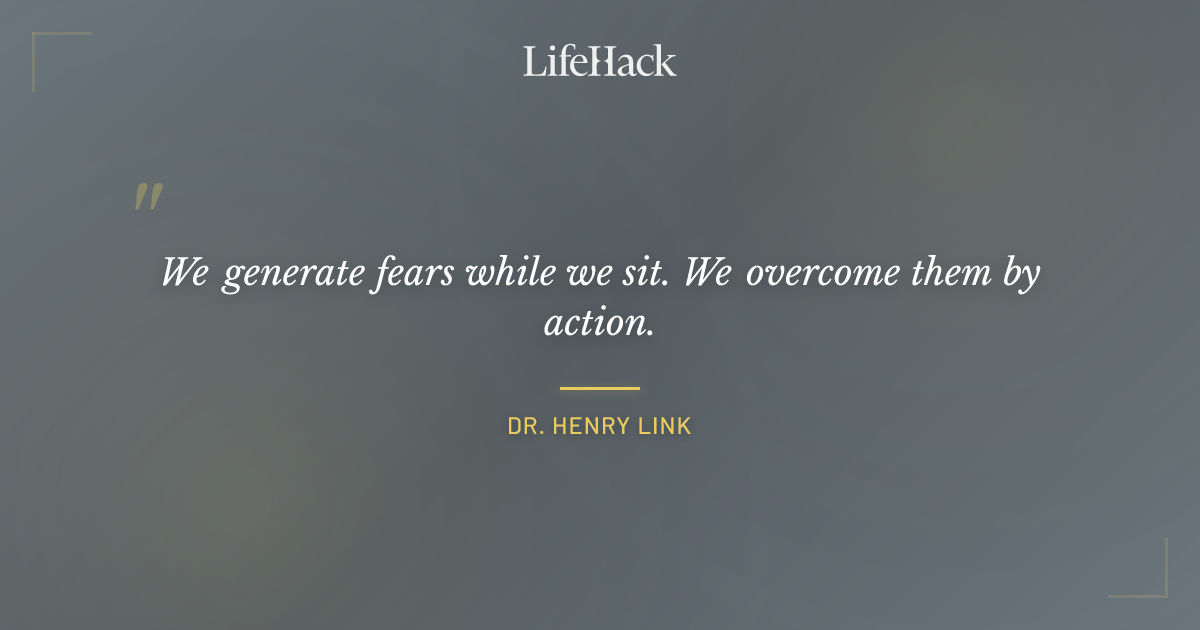 Quote by Dr. Henry Link
