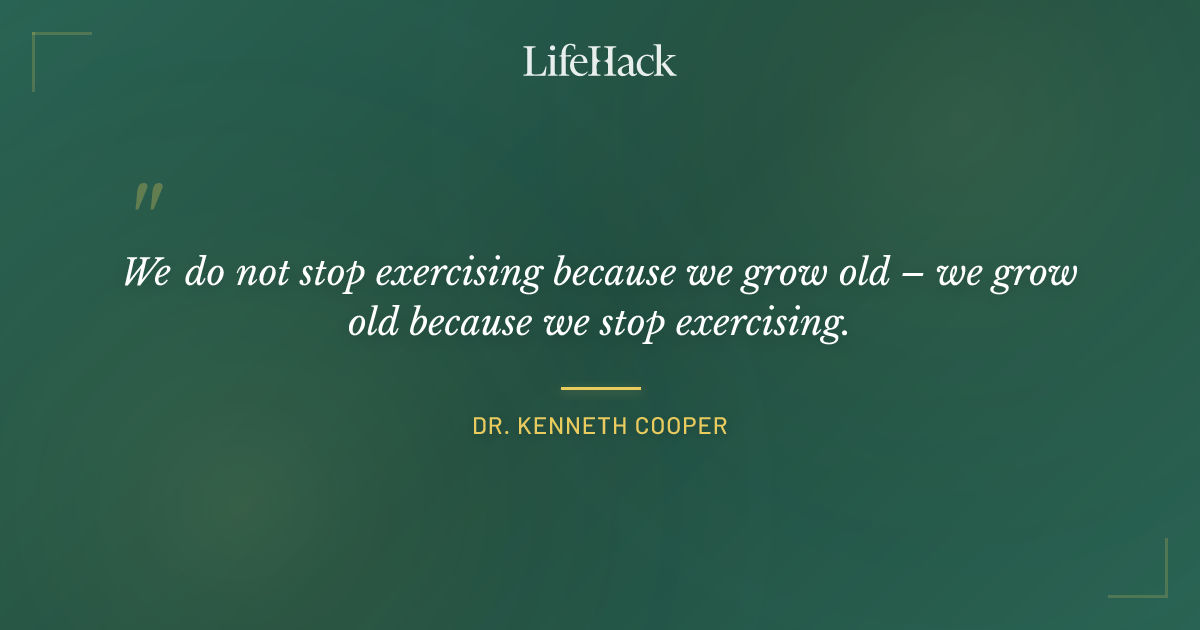 Quote by Dr. Kenneth Cooper