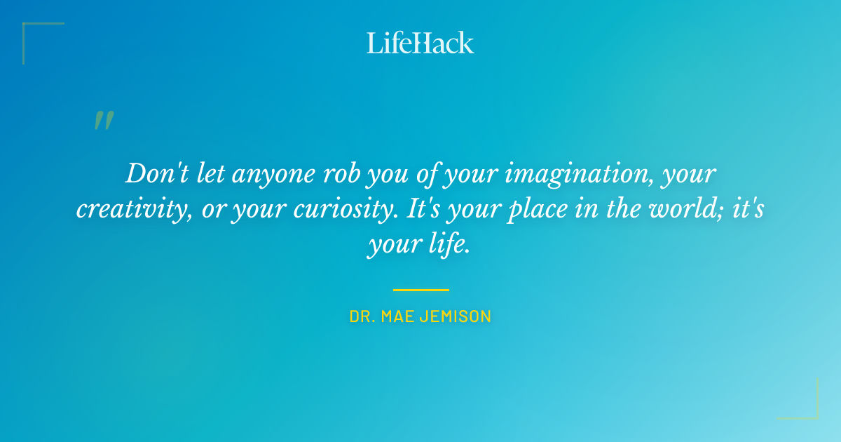 Quote by Dr. Mae Jemison