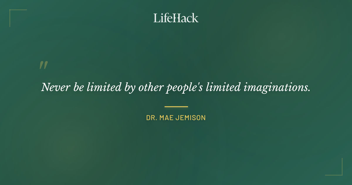 Quote by Dr. Mae Jemison