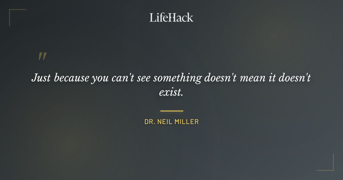 Quote by Dr. Neil Miller