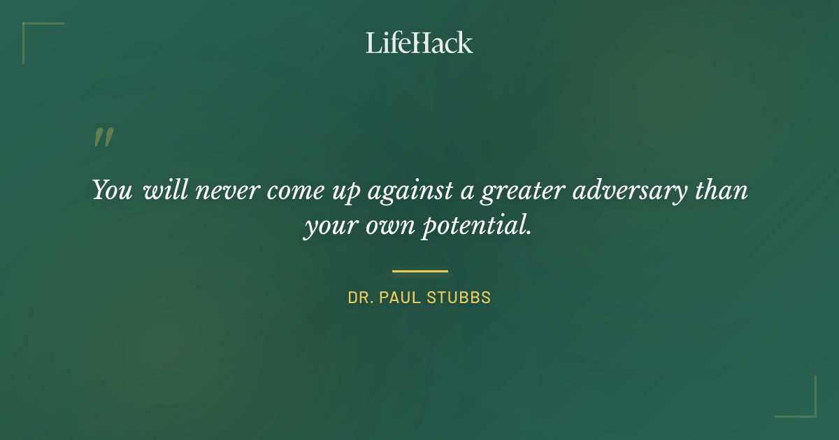 Quote by Dr. Paul Stubbs